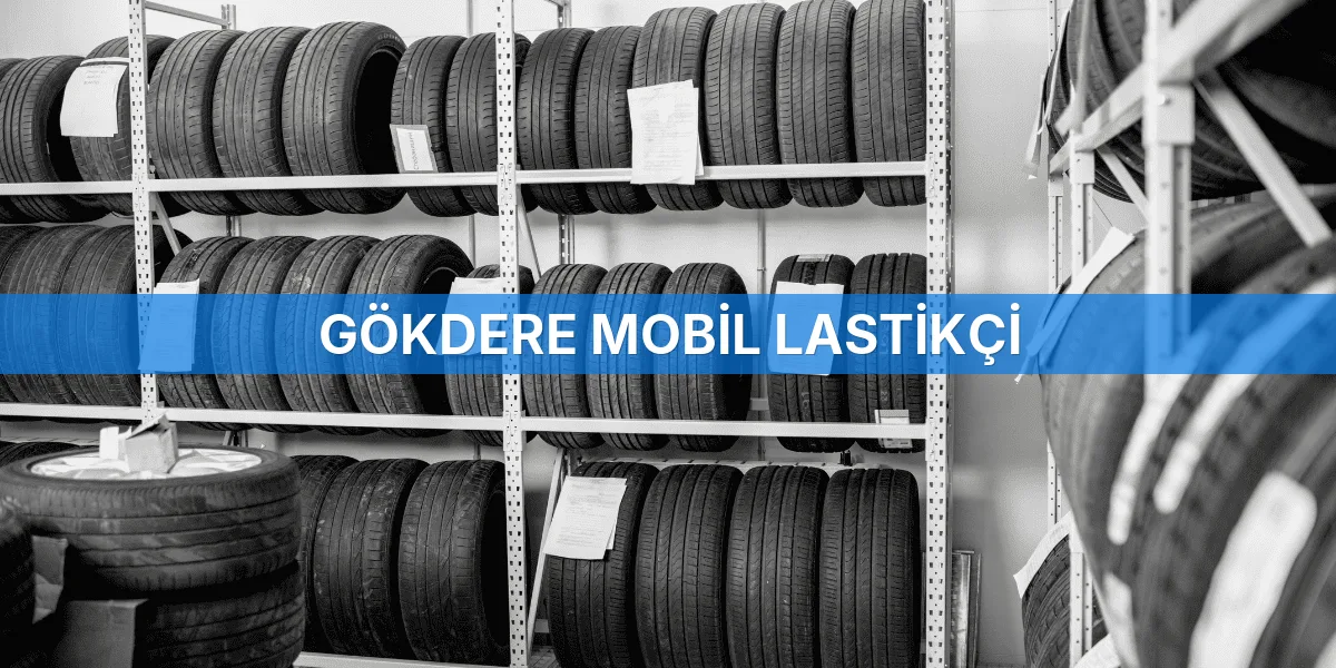 Gökdere Mobil Lastikçi